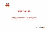 BiP GRUP prezentare 2008 - adplayers.ro · Pachet de servicii: merchandising, promovare (sampling), sales suport (incl. training si consultanta in vanzari), audit POS, distribu ţie