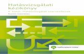 Hatásvizsgálati kézikönyv - HÉTFA |hetfa.hu/hatasvizsgalat/kezikonyv_szervezo.pdfA kézikönyv magyar közigazgatásra szabott gyakorlati tippjeinek és trükkjeinek, továbbá