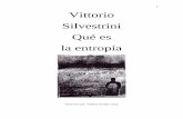 1 Vittorio Silvestrini Qué es la entropía - UPBcmap.upb.edu.co/rid=1T8HN8CS9-1Q8ZJGY-GY/Vittorio...Transcrito por: Andrea Giraldo Urrea 2 Este libro te contará que es la entropía.