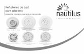 Refletores de Led para piscinas - Nautilusimg.nautilus.ind.br/908d119b/manuais/Manual_LED_Nautilus-24-03-2… · • Nos refletores em ABS "encaixe 50mm" para piscinas de concreto,