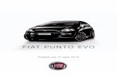 fIAT PUNTO EVO · Punto Evo. Drive the Evolution Stap je in de nieuwe Punto Evo, dan ben je helemaal van nu. In de Punto Evo zijn alle denkbare updates voor je geïnstalleerd. Wat
