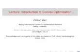 Lecture: Introduction to Convex Optimizationbicmr.pku.edu.cn/~wenzw/opt2015/01_intro_new.pdf · 2019-09-08 · Lecture: Introduction to Convex Optimization Zaiwen Wen Beijing International