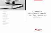 Läbiva valguse alus TL ST - Leica Microsystems TL3000 ST...6 1.2 Ohutuseeskirjad Kirjeldus Läbiva valguse alus TL ST vastab kõrgeimatelegi nõudmistele vaatlusteks ja dokumenteerimiseks