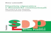 Giustizia riparativa e dinamiche costituzionaliAnna Lorenzetti Studidi Diritto Pubblico 1590.19 A. Lorenzetti GIUSTIZIA RIPARATIVA E DINAMICHE COSTITUZIONALI La giustizia riparativa