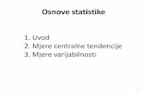 1. Uvod 2. Mjere centralne tendencije - UNIOS · Podjela statistike (engl. descriptive statistics) bavi se Deskriptivna statistika organizacijom sakupljenih podataka te njihovim sažetim