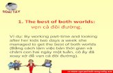 1. The best of both worlds: vẹn cả đôi đường. · 2019-04-10 · 1. The best of both worlds: vẹncảđôiđường. Ví dụ:By working part-time and looking after her