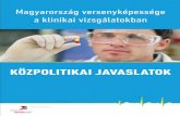 VAN TOVÁBB! KÖZPOLITIKAI JAVASLATOKaipm.hu/data/upload/files/Magyarország versenyképessége a klinikai... · a „szabadfoglalkozású egészségügyi dolgozó” és az „egyéni