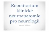 Repetitorium klinické neuroanatomie pro neurologiiVývoj neurologie • Vyčlenila se z interny • Vyrůstala spolu s psychiatrií • Kybernetika černá skříňka (….To jej