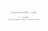 Računarska grafika -vežbe 1 –JavaFX...JavaFX –višenitno okruženje • Više niti koje se konkurentno izvršavaju – Nit JavaFX aplikacije • primarna nit, izvršava metode