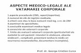 ASPECTE MEDICO-LEGALE ALE VATAMARII …umfcdbioetica.ro/produse/46/37/04_Curs vatamare 2018.pdfLegii nr. 135/2010 privind Codul de procedură penală şi pentru modificarea şi completarea