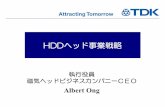 HDDヘッド事業戦略 - TDK...執行役員 磁気ヘッドビジネスカンパニーCEO Albert Ong HDDヘッド事業戦略