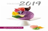 COLECCIÓN2019 - La Compagnie des Desserts · encargan la realización de sus ideas más originales (Galleta María, cerveza negra, sardina, gofre…). Heladero Recetario con 2500