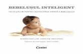 interior Bebelusul inteligent p001-057 inteligent.pdf · adevărat inteligent. 1 Strâmbături Bebelușul poate imita expresiile faciale imediat după naștere, așa că vă puteţi