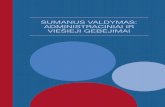 SUMANUS VALDYMAS: ADMINISTRACINIAI IR VIEŠIEJI GEBĖJIMAIsumanus.lt/wp-content/uploads/2017/03/sumanus-valdymas.pdf · kiant užtikrinti tvarų socialinį ir ekonominį valstybės
