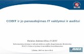 COBIT ir jo panaudojimas IT valdymui ir auditui - … ir jo...*COBIT 4.1. Metodika, Kontrolės tikslai, valdymo gairės, brandos modeliai, Vilnius 2011, 23 psl. Valstybinio IS audito