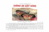 THÁNG BA GÃY SÚNGvietnamvanhien.net/ThangBaGaySung.pdf · chuyện, câu chuyện thật một trăm phần trăm được kể lại bằng chữ. Tôi viết những điều