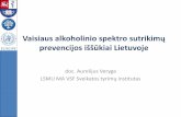 Vaisiaus alkoholinio spektro sutrikimų prevencijos …...Vaisiaus alkoholinio spektro sutrikimų prevencijos iššūkiai Lietuvoje doc. Aurelijus Veryga LSMU MA VSF Sveikatos tyrimų
