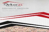HAKKIMIZDA - DekorasHAKKIMIZDA *2004 yılında İzmir’de kurulan Dekoras Ltd.Şti.dekoratif mantolama, iç cephe ve dış cephe kaplama ürünlerinde Türkiye’nin önde gelen üretici