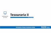 Tesouraria II - Pucrseditora.pucrs.br/.../download/apresentacoes-de-apoio-1-2.pdf · 2017-11-29 · A INTERAÇÃO DOS AXIOMAS DE ZURICH NA GESTÃO DE TESOURARIA. Pós-Graduação