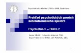 Prehľad psychotických porúch schizofrenického spektra · Formy schizofrénie na základe psychopatológie, priebehu a odpovede na liečbu: PARANOIDNÁ halucinatórne-paranoidný
