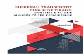 SHËRBIMI I TRANSPORTIT PUBLIK NË TIRANË...Shërbimi i transportit publik në Tiranë: dobësitë e tij dhe mundësitë për përmirësime Rezultatet e studimit Përgatiti Edmond