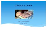 APGAR SCORE - Neonatologiabackoffice.neonatologia.it/upload/1824_APGAR SCORE...Le Dr Apgar était consterné par la négligence envers les nouveau-nés apnéiques, petits pour l'âge