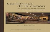 Las vitrinas de la nación - Universidad Veracruzana · sus vitrinas se despliegan los vestigios históricos ... cia” sobre la importancia y trascendencia de “organizar, preservar