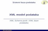 XML model podataka - University of Novi Sad · XML Model podataka • Tipovi podataka prema strukturi –nestrukturirani podaci • (A) može postojati šema koja definiše format
