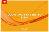 UUDISTUNUT SFS-EN ISO 12944 · 12944). • Maalausjärjestelmien tulee olla 12944-5 mukaiset tai testattu 12944-6 mukaan • Esikäsittely 12944-4 mukaisesti, pinnan karheus EN ISO
