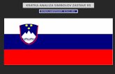 KRATKA ANALIZA SIMBOLOV ZASTAVE RS - gape.orgstres.a.gape.org/vs/ustvarjanje/zastava_slovenije/Probl...ALTERNATIVNO BOLJŠA ZASTAVA - PREDELANA DANAŠNJA RAZLAGA: iz prvotne dvojnosti