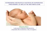 SCREENING NEONATALE ESTESO IN SARDEGNA: PREVENIRE …...neonatale esteso in Sardegna ... RICHIAMO URGENTE PAZIENTE Giorno 5 valutazione clinica paziente, -> BUONE CONDIZIONI CLINICHE