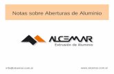 Notas sobre Aberturas de Aluminio · Notas sobre Aberturas de Aluminio info@alcemar.com.ar . Premarcos ... Para evitar el pasaje de humedad por capilaridad entre la parte externa