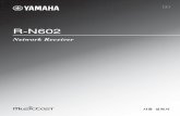R-N602 - Yamaha Corporation · 선국 fm/am 방송국(p.26) 또는 곡/스트리밍 방송 국을 호출합니다(p.41). b tuning jj / ii tuner가 입력 음원으로 선택된 경우