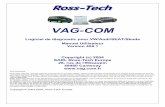 VAG-COM - ROSS-TECHrosstech.fr/img/cms/PDF/manuel_hex.pdf · 2 VAG-COM Premiers pas VAG-Com vous permet de transformer un simple PC équipé de Windows en un outil de diagnostic sophistiqué