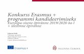Konkurss Erasmus+ programmi kandideerimiseks•ppeosakond...Motivatsioonikiri(eesti keeles, 1-2 lk, kavandatava praktika kirjeldus) 4. Keeleoskuse tõend (B1 tase praktika töökeeles)