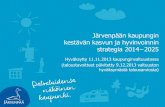 Järvenpään kaupungin kestävän kasvun ja …1. Kaupunkistrategian laadintaprosessi 23 2. Muutosvoimien strategisten vaikutusten arviointi 24 3. Kaupungin seurattavat elinvoimaisuusindikaattorit