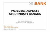 POJEDINI ASPEKTI SIGURNOSTI BANAKA - Časopis …zastita.info/UserFiles/file/zastita/SIGBANK 2013/Banka...PRAVNA OSNOVA (2/3) ZAKON O BANKARSTVU – ZAKON O BANČNIŠTVU (2010.) ODLUKA