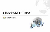 CheckMATE RPA - symation.co.kr · 2 1. rpa 개요 4차산업혁명시대it 기술을활용한업무효율화노력이가속화되고, 업무생산성향상, 비용절감, 컴플라이언스및리스크대응을위해rpa가전산업에확산되고있음