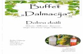 Buffet Dalmacija - Dalmatia Travel...Rižot škampi (jadranske kozice) por. 90,00 kn Scampi risotto - Risotto mit Garnelen - Risotto di gambero Crni rižoto por. 90,00 kn Cuttle-fish