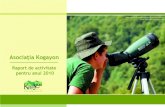 Asociaţia Kogayonkogayon.ro/files/3313/8425/1983/Raport_activitate_2010.pdfAsociaţia Kogayon - Raport de activitate pe anul 2010 În cele două zile, s-au amenajat aleile grădinii,