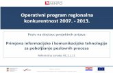Operativni program regionalna konkurentnost 2007. - 2013. · NAZIV PROJEKTA: Informatizacija poslovanja uvođenjem suvremenih IT tehničkih rješenja u operativne poslovne procese