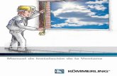 MAN MONT VENT KOMMERLING 8 DE LA INSTALACION.pdf · La instalación de una ventana de PVC de Kömmerling ... rada una caja de persiana tipo monobloc, habrá que tener en cuenta algunos