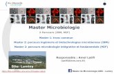Master Microbiologie - Aix-Marseille University · 2018-08-21 · Master Microbiologie Master 1 (60 ECTS) Semestre 1 (30 ECTS) Anglais (3 ECTS) Pré-Pro 1 (2 ECTS) Démarche expérimentale