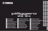 NP-32 NP-12 - Yamaha Corporation · 2019-01-24 · electronice uzate şi bateriile nu trebuie amestecate cu deşeurile menajere obişnuite. Pentru tratarea, recuperarea şi reciclarea