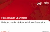 Fujitsu BS2000 SE Systeme Mehr als nur die nächste Mainframe … · Pentium III XEON MP Intel ® Xeon ® Intel ® Xeon ® MP -Gallatin Intel ® Xeon ® MP – Pot/Cfd Intel ® Xeon