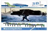 Untitled-4 [3bproje.com]3bproje.com/katalog.pdf · 2019-01-25 · Ürün Taşıma, Kaldırma, İletme Makine Teknolojileri Rulolu konveyörler serbest ya da tahrikli olarak doğrusal