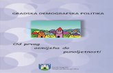 Pokrovitelj - zagreb.hr · Demografski razvoj zemlje je ključni nacionalni i društveni prioritet, a determiniran je veličinom i strukturom stanovništva. Grad Zagreb kao glavni