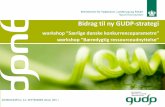 Bidrag til ny GUDP-strategi - Miljø- og …...GUDP's Strategi 2011-2014 Strategiens formål er at yde tilskud til ambitiøs forretningsorienteret nytænkning i det danske fødevareerhverv