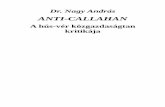 ANTI-CALLAHANnandras1951.uw.hu/Works/Gene Callahan.pdf · • Hal R. Varian „Mikroökonómia középfokon” című alapművét • Paul Heyne „A közgazdaságtani gondolkodás