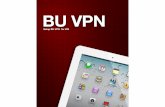 BU VPNirt.bu.ac.th/comp_online/55-04-23_vpn/BUVPN.pdf · 2012-04-23 · Chapter 1 - BU VPN for iPad Chapter 1 - BU VPN for iPad Chapter 1 - Introduction to VPN Chapter 1 - Introduction